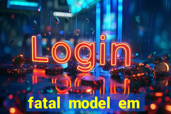 fatal model em porto nacional